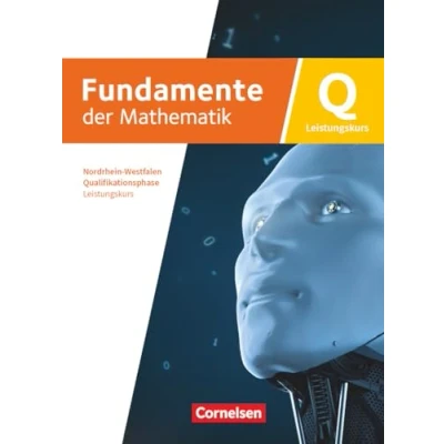 Abbildung von Fundamente der Mathematik Nordrhein Westfalen ab 2019 Qualifikationsphase Leistungskurs: Schuljahr 12/13: Schulbuch Mit digitalen Hilfen und interaktiven Zwischentests