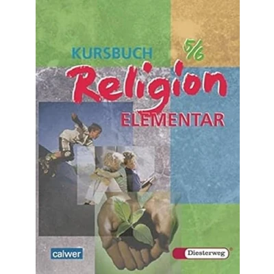 Abbildung von Kursbuch Religion Elementar 5/6: Ein Arbeitsbuch für fünfte und sechste Klassen an Hauptschule, Gesamtschule Realschule