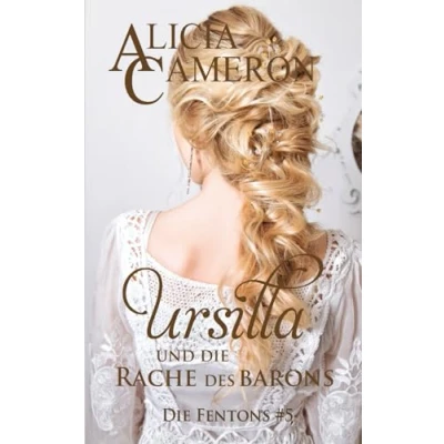 Abbildung von Ursilla und die Rache des Barons (Die Fentons, Band 5)