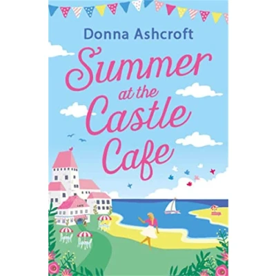 Abbildung von Summer at the Castle Cafe: An utterly perfect feel good romantic comedy