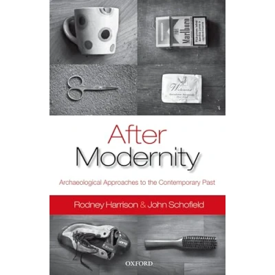 Abbildung von After Modernity: Archaeological Approaches To The Contemporary Past