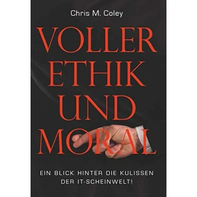 Abbildung von Voller Ethik und Moral: ein Blick hinter die Kulissen der IT Scheinwelt!