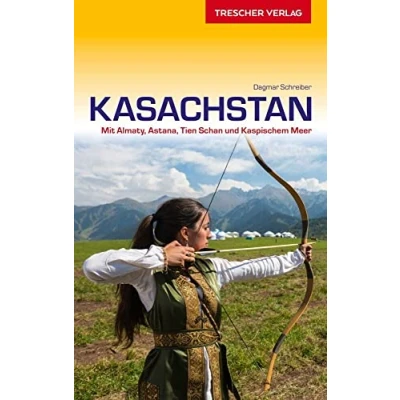 Abbildung von TRESCHER Reiseführer Kasachstan: Mit Almaty, Nur Sultan, Tien Schan und Kaspischem Meer