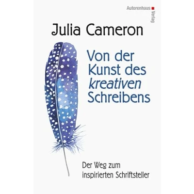 Abbildung von Von Der Kunst des kreativen Schreibens: Weg zum inspirierten Schriftsteller