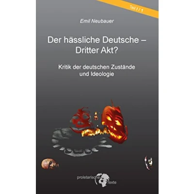 Abbildung von der hässliche Deutsche Dritter Akt?: Kritik deutschen Zustände und Ideologie