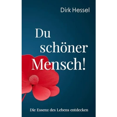Abbildung von Du schöner Mensch!: Die Essenz des Lebens entdecken