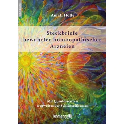 Abbildung von Steckbriefe bewährter homöopathischer Arzneien: Mit Quintessenzen wegweisender Schlüsselthemen