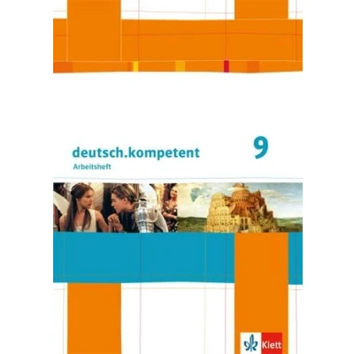 Abbildung von deutsch.kompetent 9: Arbeitsheft mit Lösungen Klasse 9 (deutsch.kompetent. Allgemeine Ausgabe ab 2012)