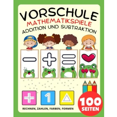 Abbildung von Vorschule Mathematik Spiele Aktivitätsbuch für Kinder ab 2 Jahre, Addition und Subtraktion, Plus Minus: Mathe Arbeitsbuch Kinder: Zahlen, ... Ausmalen Kleinkinder Kindergarten