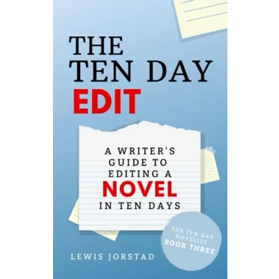 Abbildung von The Ten Day Edit: a Writer&#039;s Guide to Editing Novel in Days (The Novelist, Band 3)