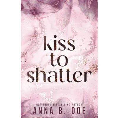 Abbildung von Kiss To Shatter: Special Edition (Blairwood University: Edition, Band 9)