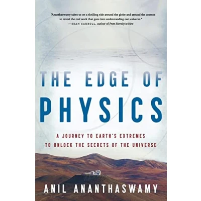 Abbildung von the Edge of Physics: A Journey to Earth&#039;s Extremes Unlock Secrets Universe