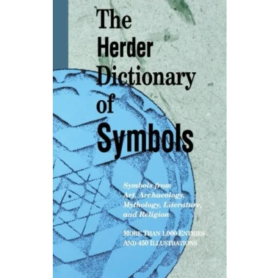 Abbildung von The Herder Dictionary of Symbols: Dream and other Symbols from Art, Archaeology, Mythology Literature Religion
