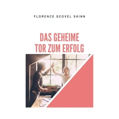 Abbildung von Das geheime Tor zum Erfolg: The Secret Door to Success