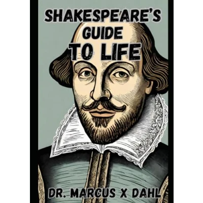 Abbildung von Shakespeare&#039;s Guide to Life: A Brief the Philosophy of Shakespeare (Shakespeare&#039;s Life How Teaches Live)