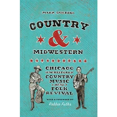 Abbildung von Country and Midwestern: Chicago in the History of Music Folk Revival