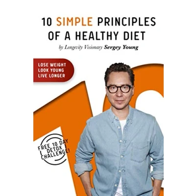 Abbildung von 10 Simple Principles of a Healthy Diet: How to Lose Weight, Look Young and Live Longer