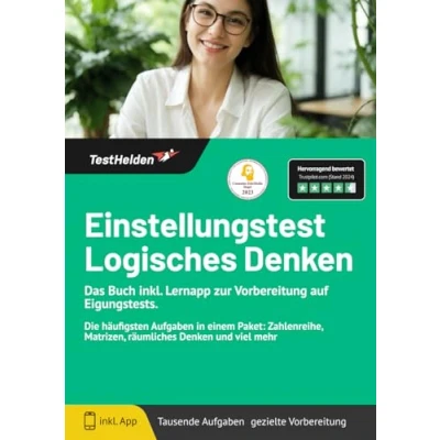 Abbildung von Einstellungstest Logisches Denken Das Buch inkl. Lernapp zur Vorbereitung auf Eigungstests. Die häufigsten Aufgaben in einem Paket: Zahlenreihe, Matrizen, räumliches und viel mehr