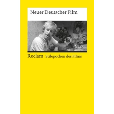 Abbildung von Neuer Deutscher Film. (Stilepochen des Films): Erläuterungen und Grundlagen Wissen; Klassiker der Filmgeschichte (Reclams Universal Bibliothek)