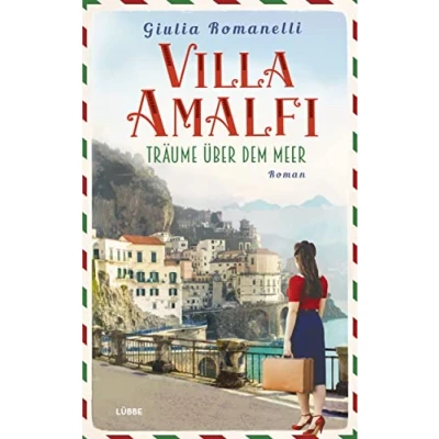 Abbildung von Villa Amalfi: Träume über dem Meer. Roman (Villa Amalfi Saga, Band 1)