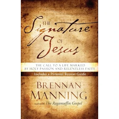 Abbildung von The Signature of Jesus: Call to a Life Marked by Holy Passion and Relentless Faith