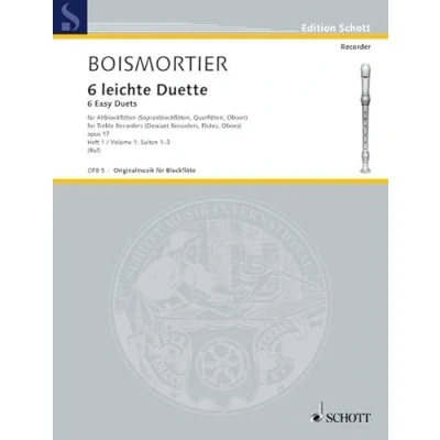 Abbildung von 6 leichte Duette: Suiten 1 3. Band 1. op. 17. 2 Alt Blockflöten (Sopran Blockflöten, Oboen, Flöten). Spielpartitur.: Suites treble ... Partition d&#039;exécution. (Edition Schott)