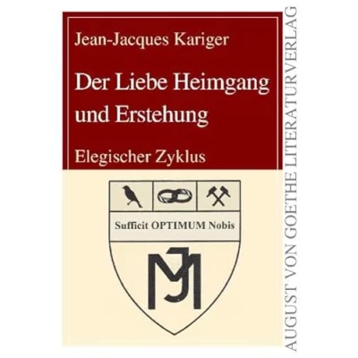 Abbildung von Der Liebe Heimgang und Erstehung (August von Goethe Literaturverlag)