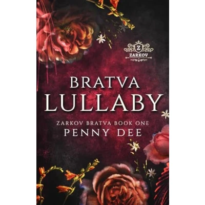Abbildung von Bratva Lullaby: An enemies to lovers, mafia romance (Zarkov Bratva, Band 1)