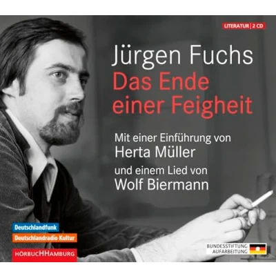 Abbildung von Das Ende einer Feigheit: Mit Einführung von Herta Müller und einem Lied Wolf Biermann: 2 CDs