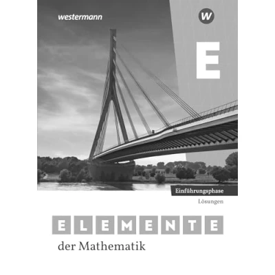 Abbildung von Elemente der Mathematik SII Ausgabe 2024 für Nordrhein Westfalen: Einführungsphase Lösungen: Sekundarstufe 2