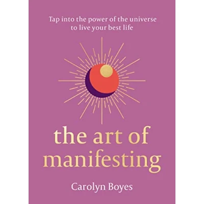 Abbildung von the Art of Manifesting: Tap into power universe to create change.