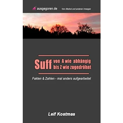 Abbildung von Suff von A Z: wie abhängig bis Z zugedröhnt