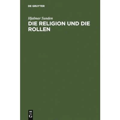 Abbildung von die Religion und Rollen: Eine psychologische Untersuchung der Frömmigkeit