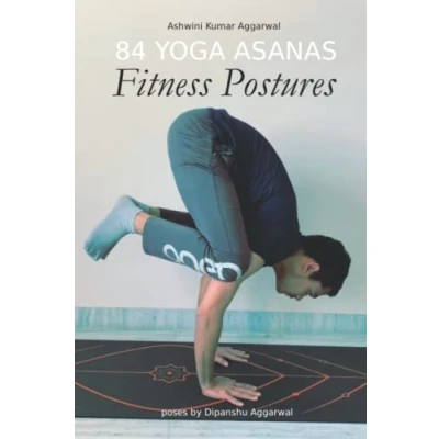 Abbildung von 84 Yoga Asanas Fitness Postures (Yoga and Meditation, Band 6)