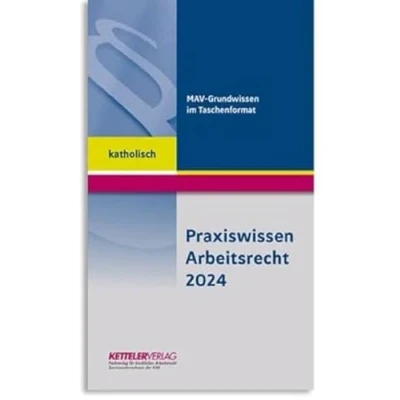 Abbildung von Praxiswissen Arbeitsrecht 2024 katholisch: Wissen im handlichen Format für Mitarbeitervertretungen in der katholischen Kirche