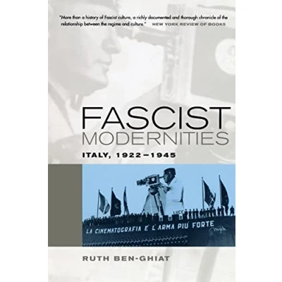 Abbildung von Fascist Modernities: Italy, 1922 1945 (Studies on the History of Society and Culture, 42, Band 42)
