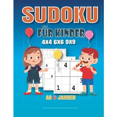 Abbildung von Sudoku für Kinder Ab 6 Jahren: 200 Sudokus intelligente I Rätsel mit Lösungen 4x4 6x6 9x9 Rätselbuch Verbessert Merkfähigkeit und Logik.