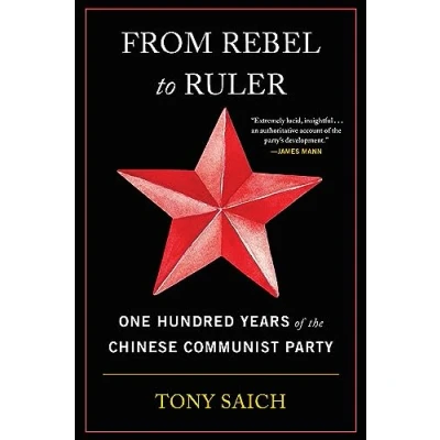 Abbildung von From Rebel to Ruler One Hundred Years of the Chinese Communist Party