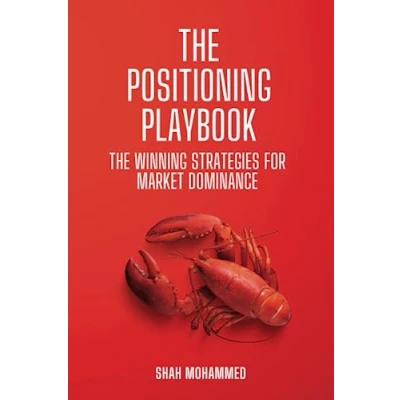 Abbildung von The Positioning Playbook: Winning Strategies for Market Dominance (The Strategy Nexus: Business &amp; Brand Insights)