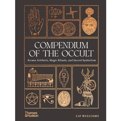Abbildung von Compendium of the Occult: Arcane Artifacts, Magic Rituals, and Sacred Symbolism