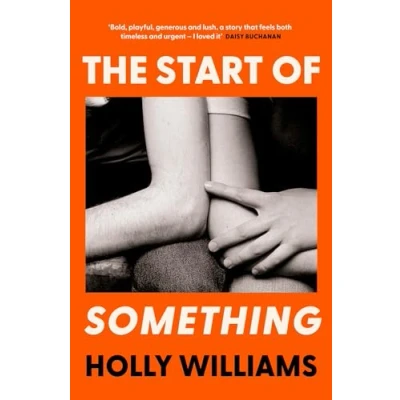 Abbildung von The Start of Something: sharp, compulsive and thought provoking book club read for 2024