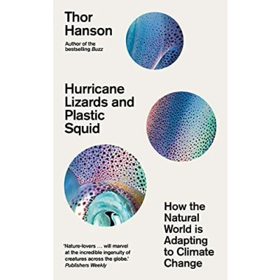 Abbildung von Hurricane Lizards and Plastic Squid: How the Natural World is Adapting to Climate Change