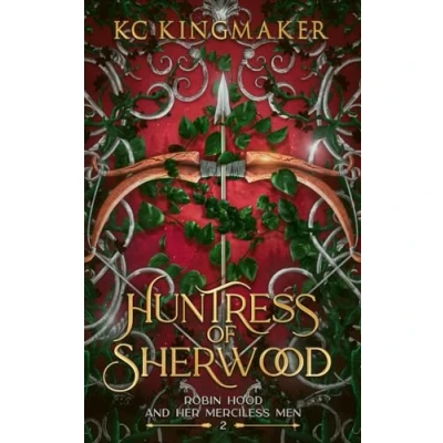 Abbildung von Huntress of Sherwood (Robin Hood and Her Merciless Men, Band 2)