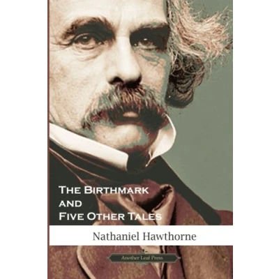 Abbildung von The Birthmark &amp; Five Other Tales (American Classics Library)