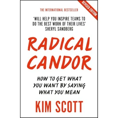 Abbildung von Radical Candor: Fully Revised and Updated Edition: How to Get What You Want by Saying Mean