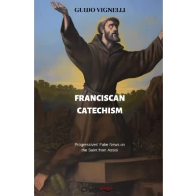 Abbildung von Franciscan Catechism: Progressives&#039; Fake News on the Saint from Assisi