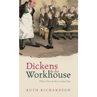 Abbildung von Dickens and the Workhouse: Oliver Twist London Poor