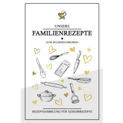 Abbildung von Familienrezepte zum Selberschreiben: DIY Rezeptbuch Geschenk / Rezeptheft für Geheimrezepte Familienrezeptbuch Geschenkidee Omas und Mamas Rezepte Sammlung Selbst Gestalten