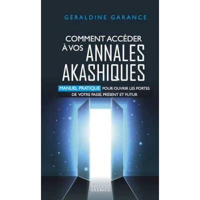 Abbildung von Comment accéder à vos annales akashiques Manuel pratique pour ouvrir les portes de votre passé, présent et futur