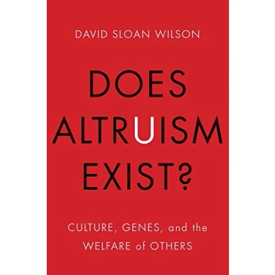 Abbildung von Does Altruism Exist?: Culture, Genes, and the Welfare of Others (Foundational Questions in Science)